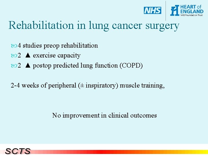 Rehabilitation in lung cancer surgery 4 studies preop rehabilitation 2 ▲ exercise capacity 2