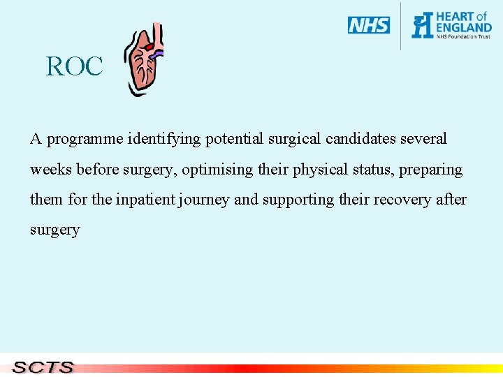 ROC A programme identifying potential surgical candidates several weeks before surgery, optimising their physical