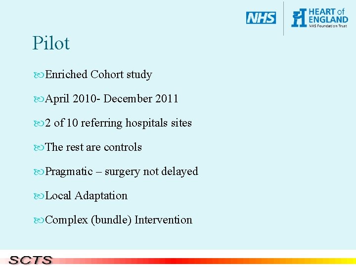 Pilot Enriched Cohort study April 2010 - December 2011 2 of 10 referring hospitals