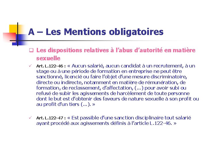 A – Les Mentions obligatoires q Les dispositions relatives à l’abus d’autorité en matière A – Les Mentions obligatoires q Les dispositions relatives à l’abus d’autorité en matière