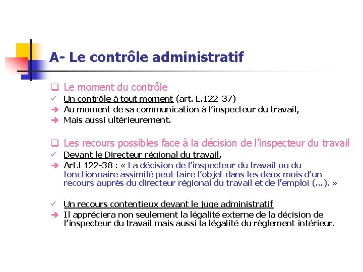 A- Le contrôle administratif q Le moment du contrôle ü Un contrôle à tout A- Le contrôle administratif q Le moment du contrôle ü Un contrôle à tout