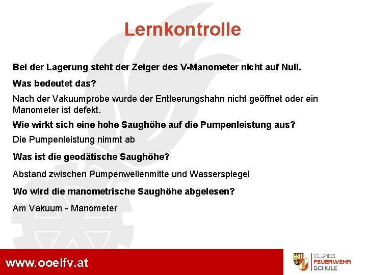 Lernkontrolle Bei der Lagerung steht der Zeiger des V-Manometer nicht auf Null. Was bedeutet