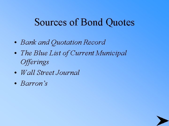 Sources of Bond Quotes • Bank and Quotation Record • The Blue List of