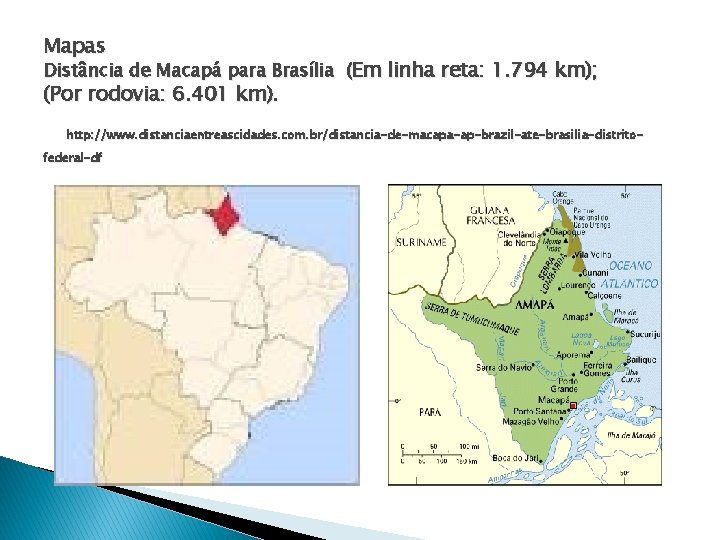 Mapas Distância de Macapá para Brasília (Em linha reta: 1. 794 km); (Por rodovia: