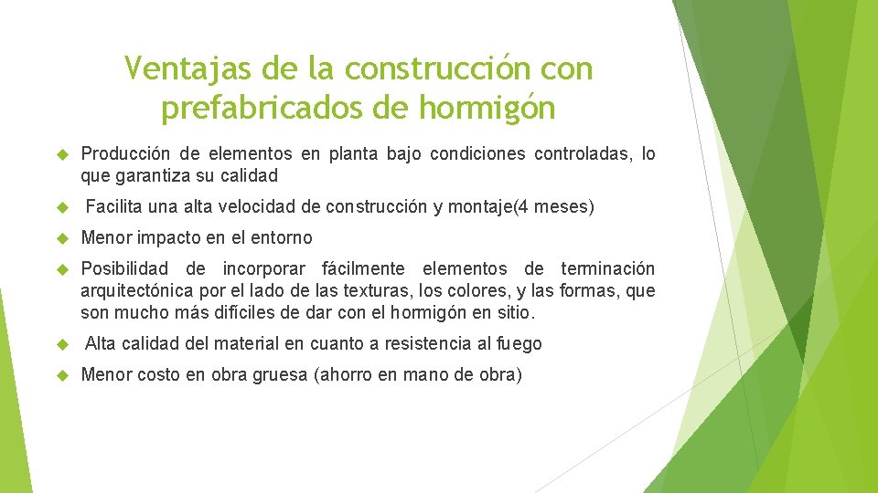 Ventajas de la construcción con prefabricados de hormigón Producción de elementos en planta bajo