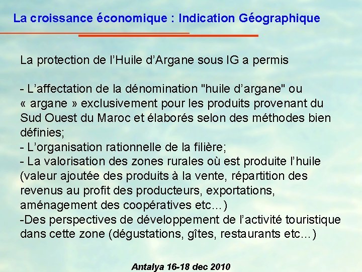 La croissance économique : Indication Géographique La protection de l’Huile d’Argane sous IG a