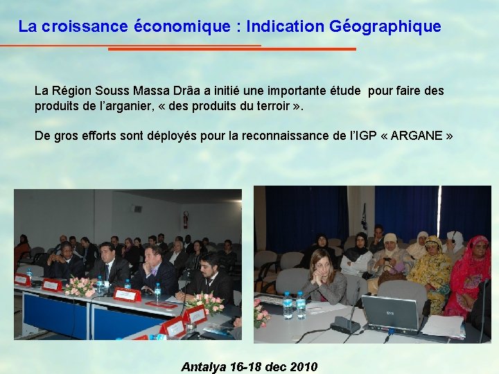 La croissance économique : Indication Géographique La Région Souss Massa Drâa a initié une
