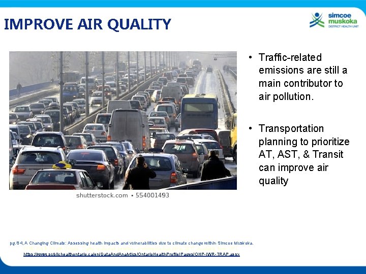 IMPROVE AIR QUALITY • Traffic-related emissions are still a main contributor to air pollution.