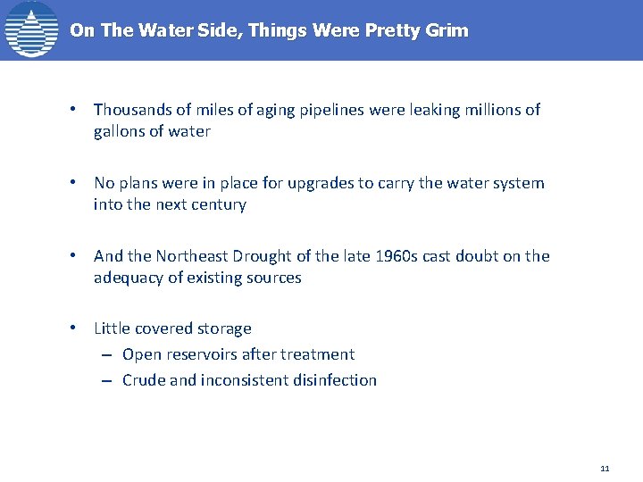 On The Water Side, Things Were Pretty Grim • Thousands of miles of aging