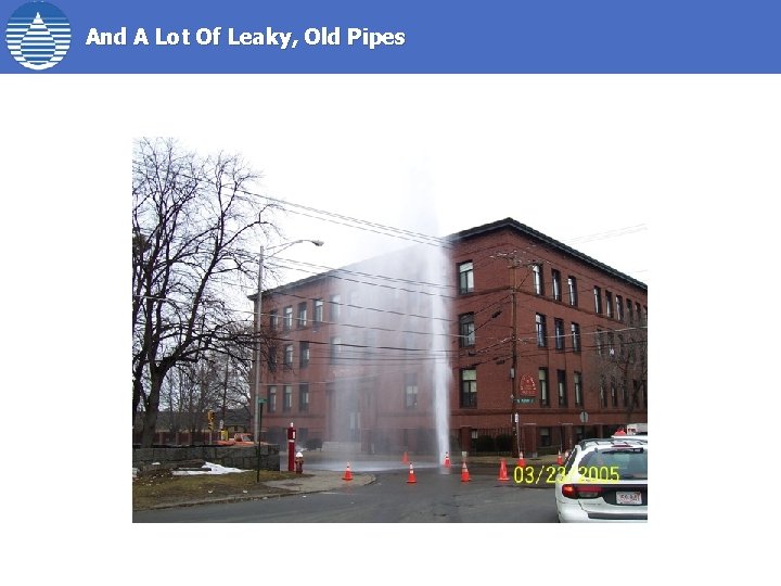 And A Lot Of Leaky, Old Pipes 