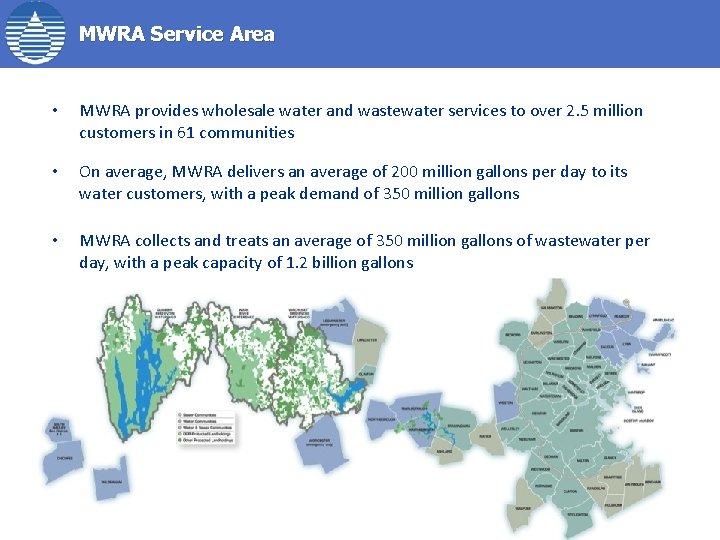 MWRA Service Area • MWRA provides wholesale water and wastewater services to over 2.