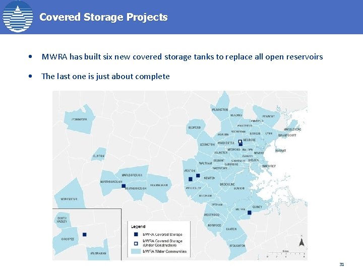 Covered Storage Projects • MWRA has built six new covered storage tanks to replace