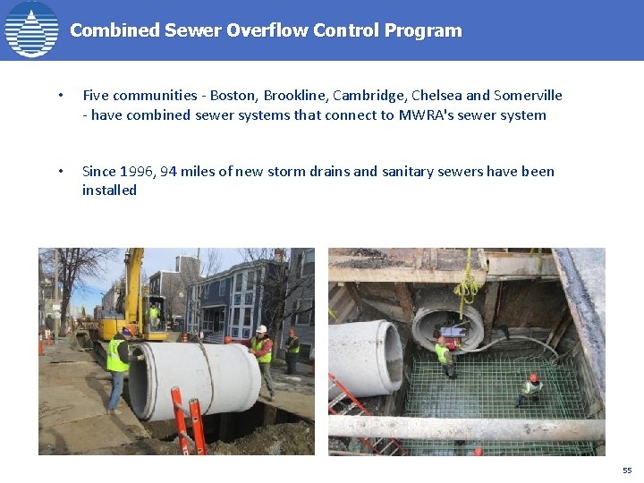 Combined Sewer Overflow Control Program • Five communities - Boston, Brookline, Cambridge, Chelsea and