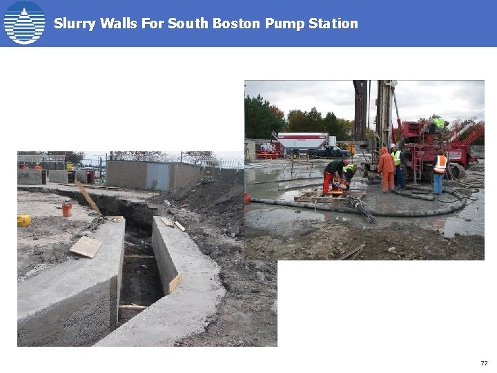 Slurry Walls For South Boston Pump Station 77 