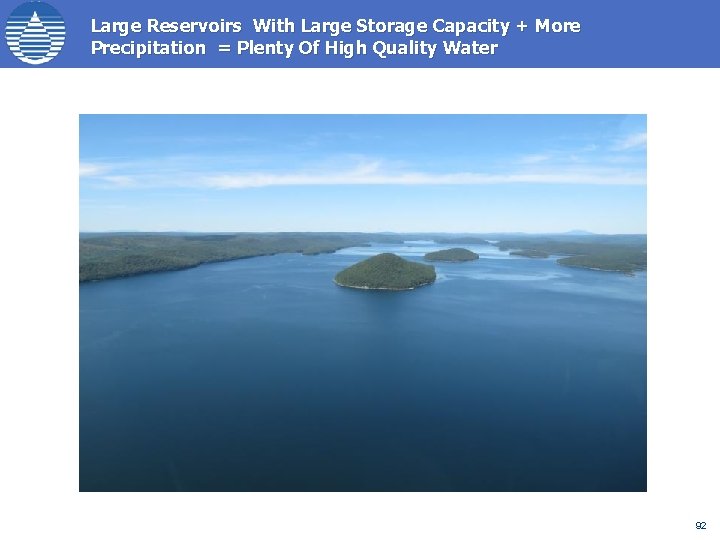 Large Reservoirs With Large Storage Capacity + More Precipitation = Plenty Of High Quality