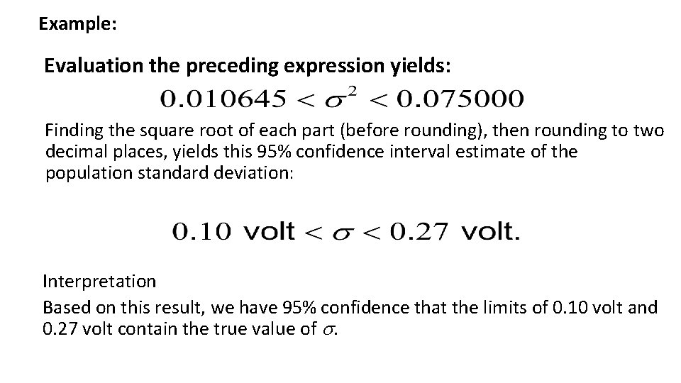 Example: Evaluation the preceding expression yields: Finding the square root of each part (before