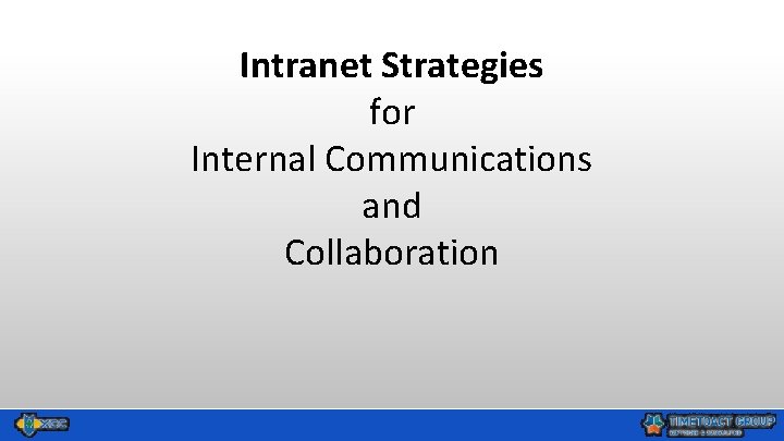 Intranet Strategies for Internal Communications and Collaboration 
