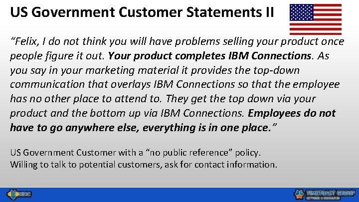 US Government Customer Statements II “Felix, I do not think you will have problems