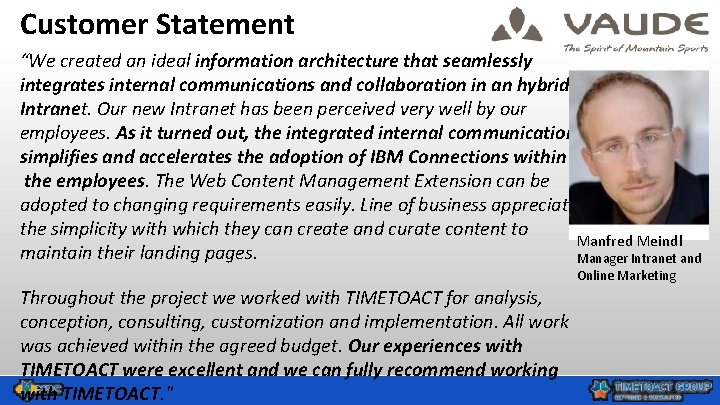 Customer Statement “We created an ideal information architecture that seamlessly integrates internal communications and