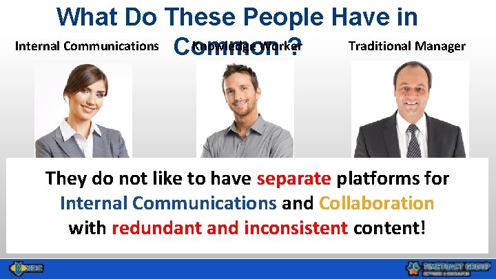 What Do These People Have in Internal Communications Common Knowledge Worker Traditional Manager ?