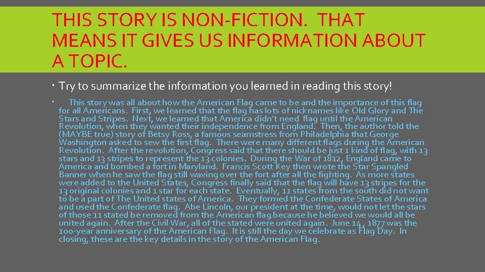 THIS STORY IS NON-FICTION. THAT MEANS IT GIVES US INFORMATION ABOUT A TOPIC. Try