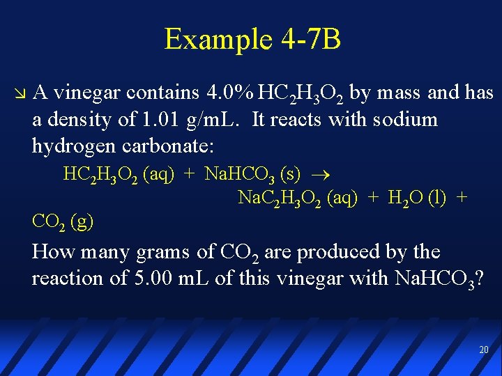 Example 4 -7 B A vinegar contains 4. 0% HC 2 H 3 O