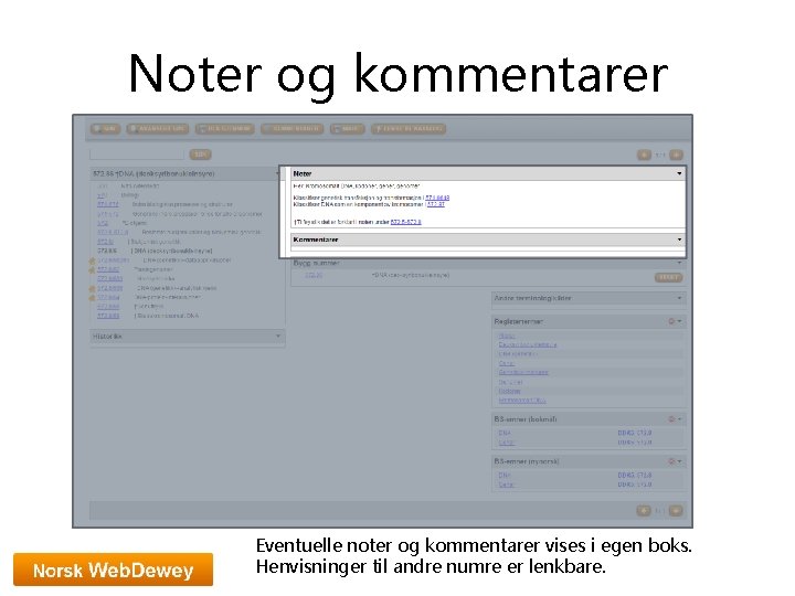 Noter og kommentarer Eventuelle noter og kommentarer vises i egen boks. Henvisninger til andre