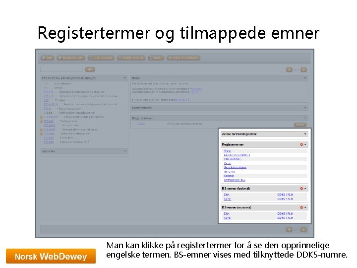 Registertermer og tilmappede emner Man klikke på registertermer for å se den opprinnelige engelske