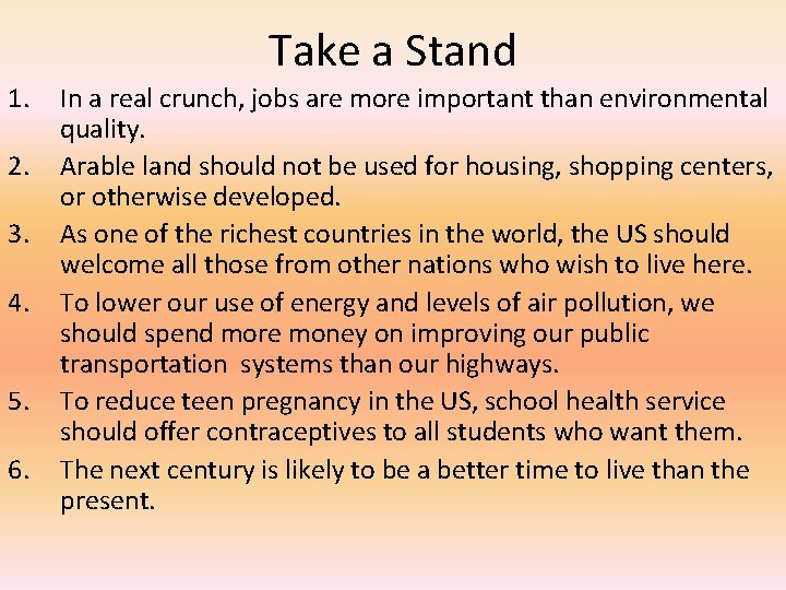 Take a Stand 1. 2. 3. 4. 5. 6. In a real crunch, jobs