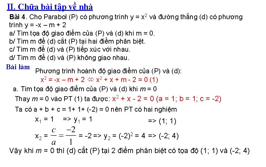 II. Chữa bài tập về nhà Bài 4. Cho Parabol (P) có phương trình