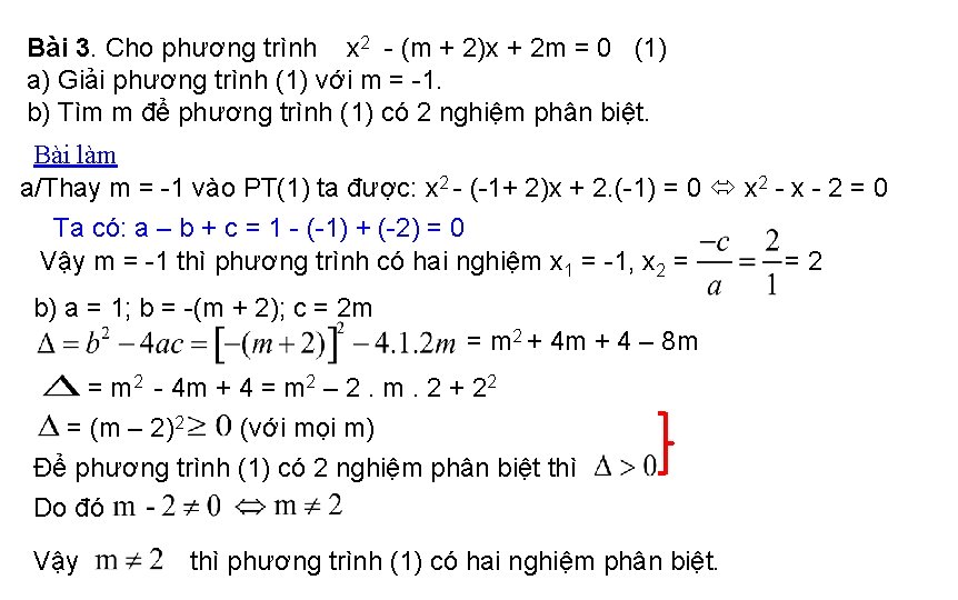Bài 3. Cho phương trình x 2 - (m + 2)x + 2 m