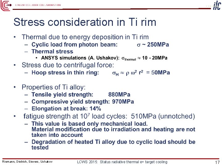 Stress consideration in Ti rim • Riemann, Dietrich, Sievers, Ushakov LCWS 2015: Status radiative