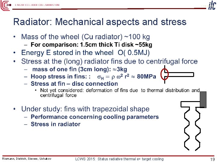 Radiator: Mechanical aspects and stress • Riemann, Dietrich, Sievers, Ushakov LCWS 2015: Status radiative