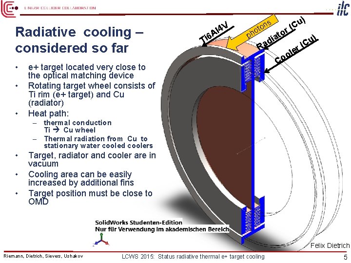 Radiative cooling – considered so far • • • T l A 6 i