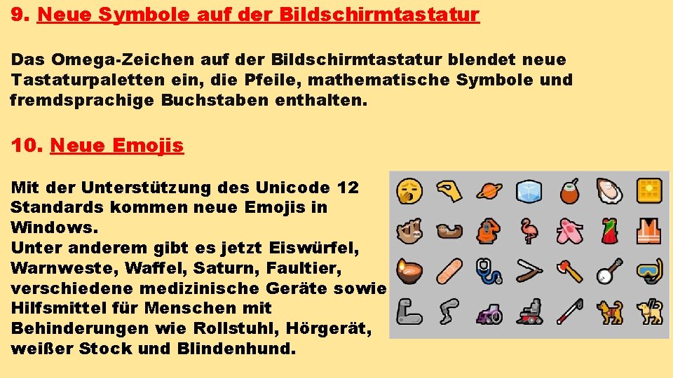 9. Neue Symbole auf der Bildschirmtastatur Das Omega-Zeichen auf der Bildschirmtastatur blendet neue Tastaturpaletten 9. Neue Symbole auf der Bildschirmtastatur Das Omega-Zeichen auf der Bildschirmtastatur blendet neue Tastaturpaletten