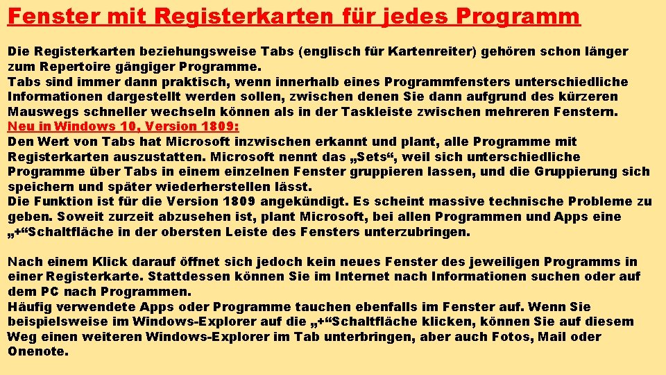Fenster mit Registerkarten für jedes Programm Die Registerkarten beziehungsweise Tabs (englisch für Kartenreiter) gehören Fenster mit Registerkarten für jedes Programm Die Registerkarten beziehungsweise Tabs (englisch für Kartenreiter) gehören