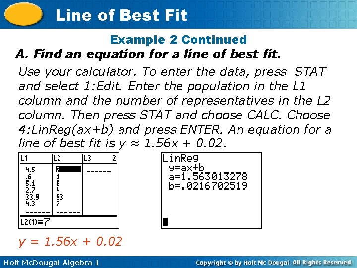 Line of Best Fit Example 2 Continued A. Find an equation for a line