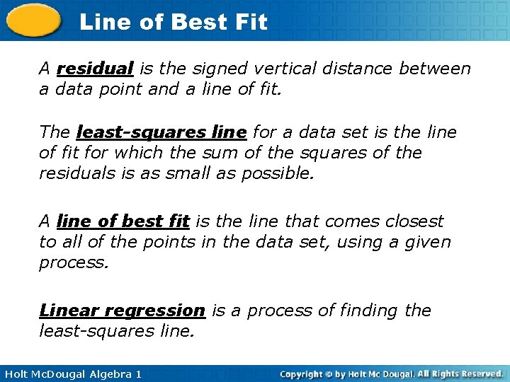 Line of Best Fit A residual is the signed vertical distance between a data