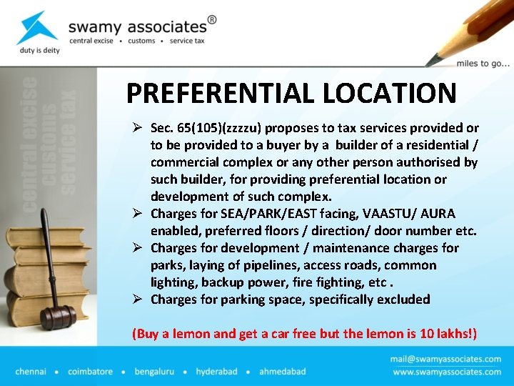 PREFERENTIAL LOCATION Ø Sec. 65(105)(zzzzu) proposes to tax services provided or to be provided