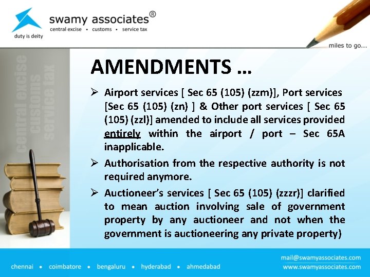 AMENDMENTS … Ø Airport services [ Sec 65 (105) (zzm)], Port services [Sec 65