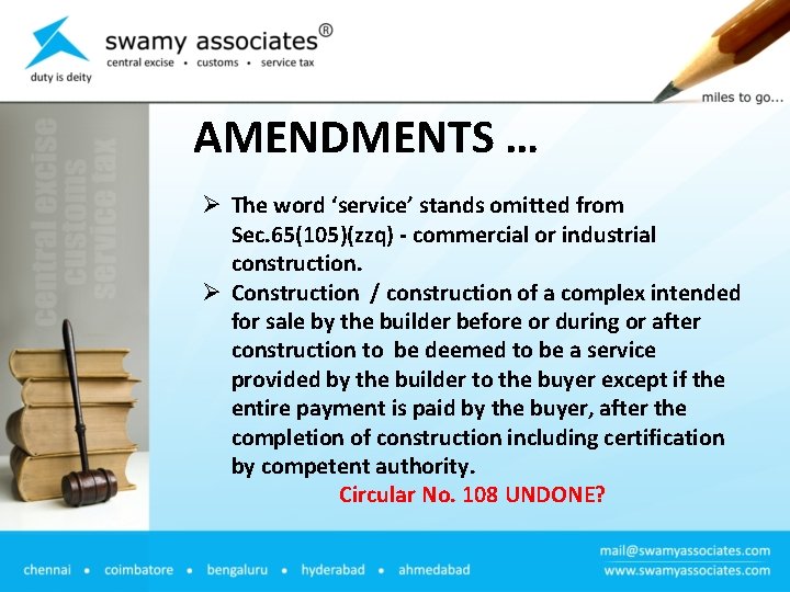 AMENDMENTS … Ø The word ‘service’ stands omitted from Sec. 65(105)(zzq) - commercial or