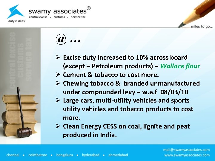 @… Ø Excise duty increased to 10% across board (except – Petroleum products) –