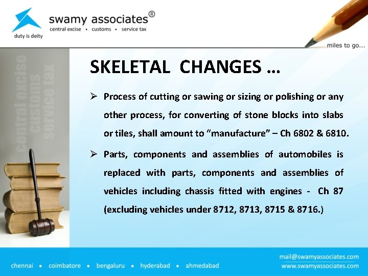SKELETAL CHANGES … Ø Process of cutting or sawing or sizing or polishing or