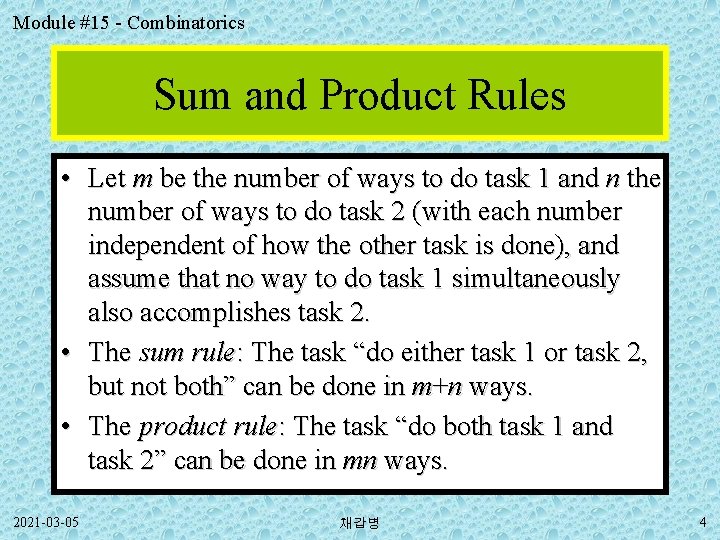 Module #15 - Combinatorics Sum and Product Rules • Let m be the number