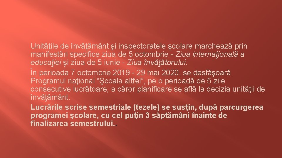 Unităţile de învăţământ şi inspectoratele şcolare marchează prin manifestări specifice ziua de 5 octombrie