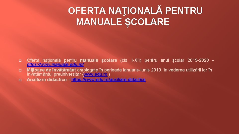 OFERTA NAŢIONALĂ PENTRU MANUALE ȘCOLARE q q q Oferta naţională pentru manuale școlare