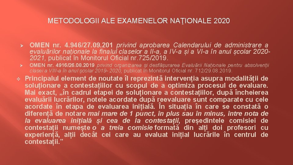  METODOLOGII ALE EXAMENELOR NAŢIONALE 2020 Ø Ø OMEN nr. 4. 946/27. 09. 201