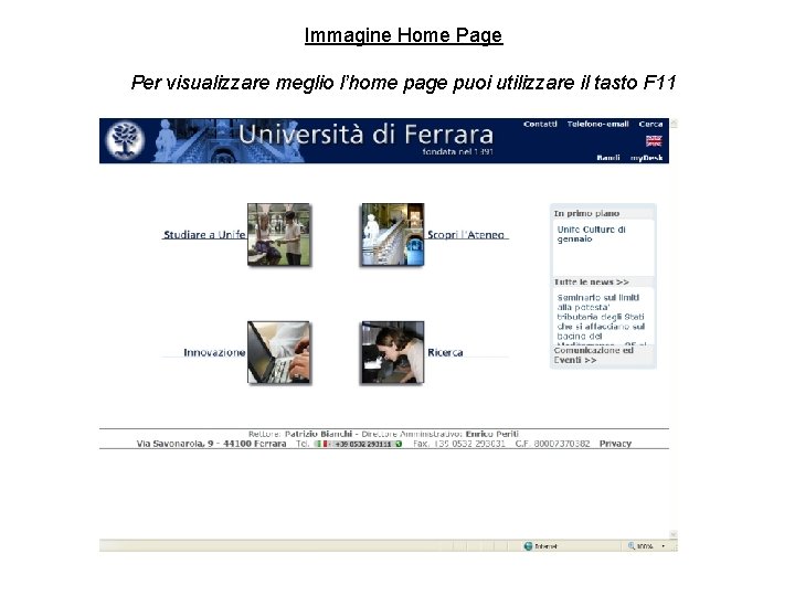 Immagine Home Page Per visualizzare meglio l’home page puoi utilizzare il tasto F 11