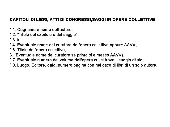 CAPITOLI DI LIBRI, ATTI DI CONGRESSI, SAGGI IN OPERE COLLETTIVE * 1. Cognome e