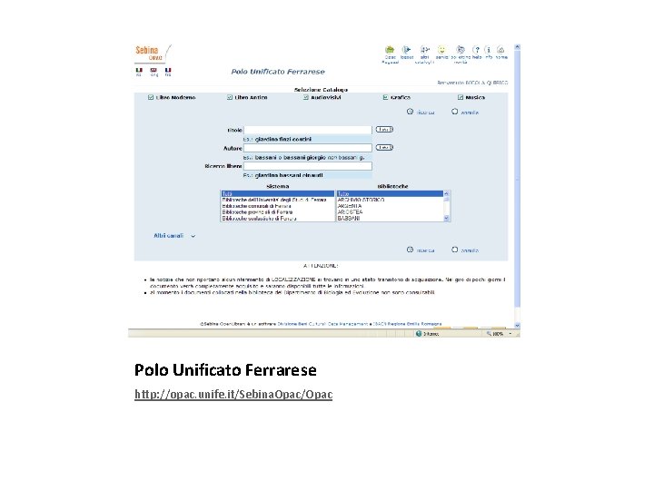 Polo Unificato Ferrarese http: //opac. unife. it/Sebina. Opac/Opac 